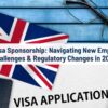 UK Visa Sponsorship 2025: Navigating Regulatory Challenges & Employer Costs